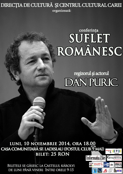Dan Puric va vorbi la Carei despre „Sufletul românesc”