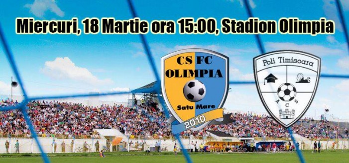 Fotbal: Olimpia Satu Mare-Poli Timișoara