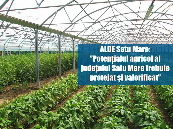 ALDE Satu Mare: „Potențialul agricol al județului Satu Mare trebuie protejat și valorificat”