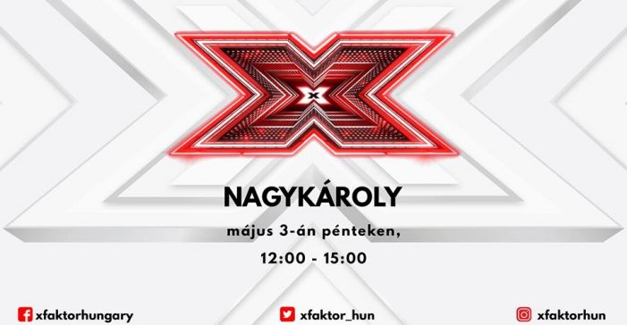 X-Factor Ungaria, caută talente în județul nostru