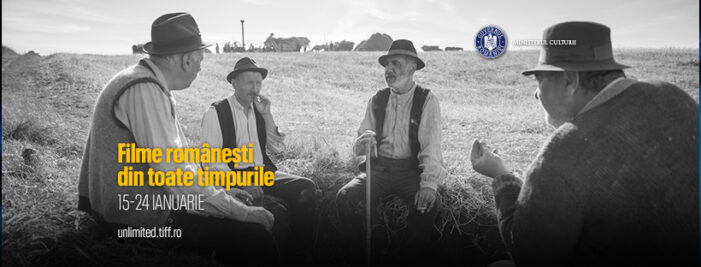 Program online de filme românești pe TIFF Unlimited, de „Ziua Culturii Naționale”
