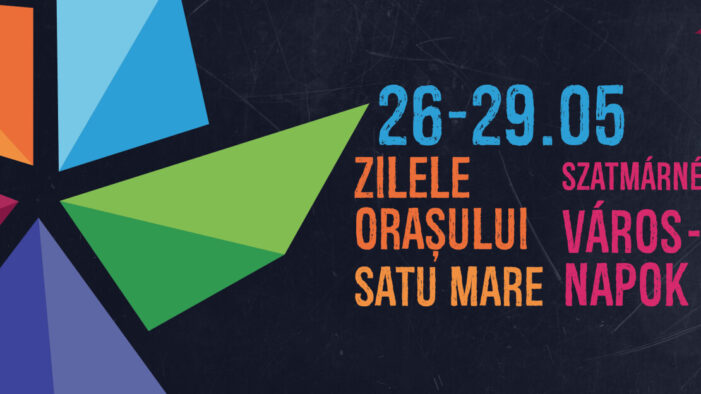 Dupa doi ani de pauza, revin petrecerile de „Zilele Orasului Satu Mare” !