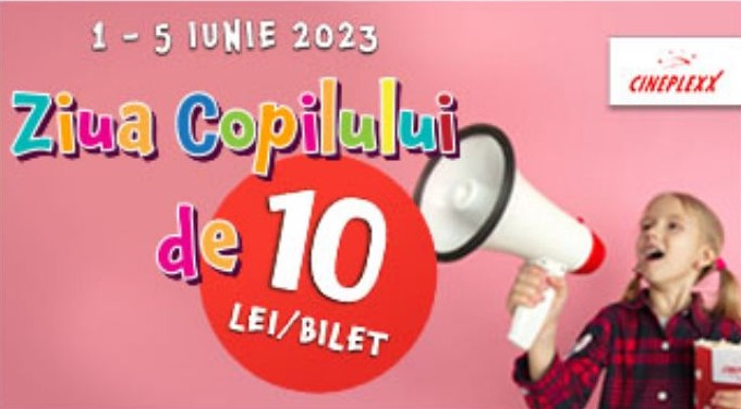 Ziua Copilului durează 5 zile cu filme la 10 lei biletul