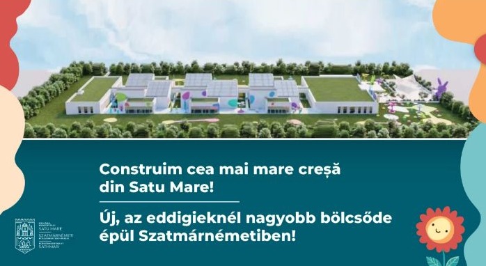 Primăria Satu Mare: „Construim cea mai mare creşă din Satu Mare”